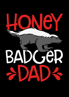 Honey badger dad