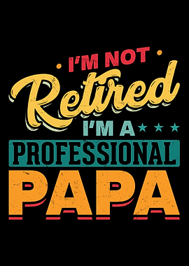 Professional Retired Papa