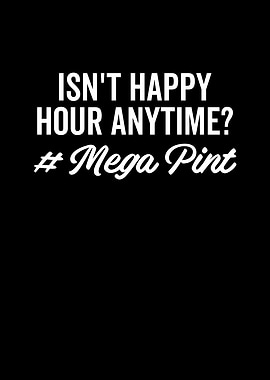 Isnt Happy Hour Anytime