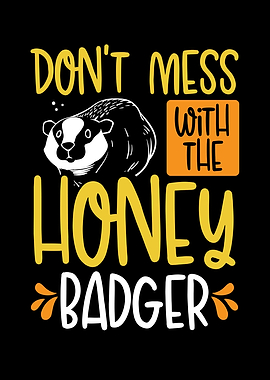 Dont mess with the badger