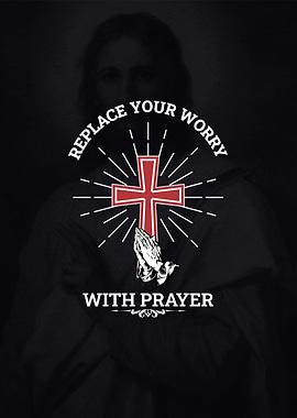 Replace your worry Prayer