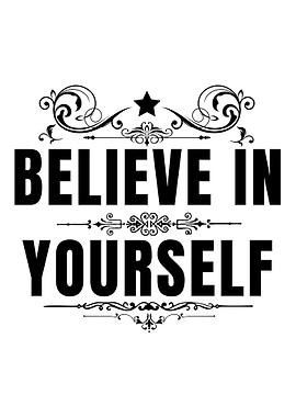 Believe In Yourself