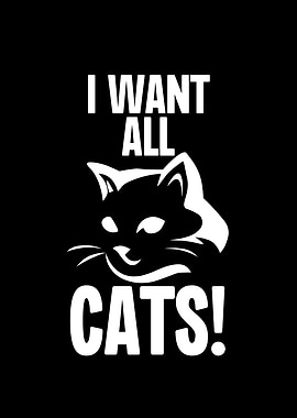 I Want All Cats