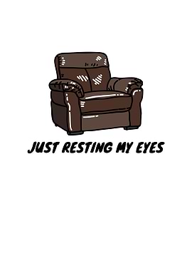 Just Resting My Eyes