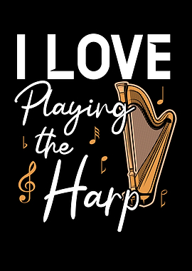 I Love Playing The Harp