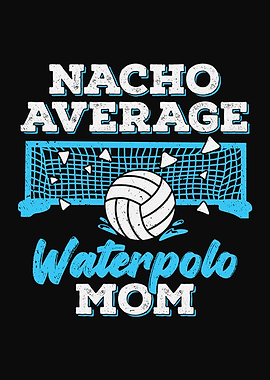 Waterpolo Mom Nacho Design