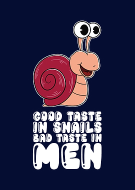 Good Taste In Snails