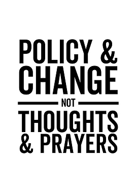 Policy and Change Not