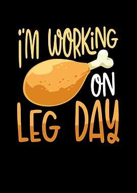 Im working on leg day