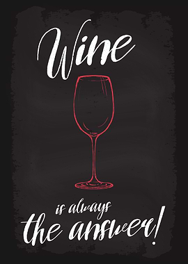 Wine is always the answer