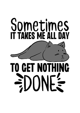 Sometimes It Takes Me All