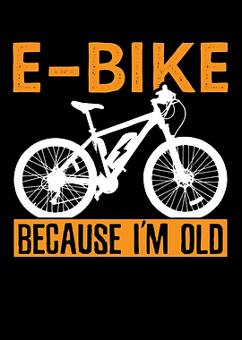 EBike Because Im Old