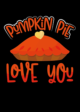 Pumpkin pie love you