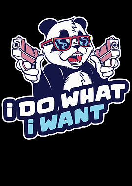 Panda I Do What I Want