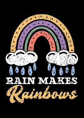 Rain Makes Rainbows