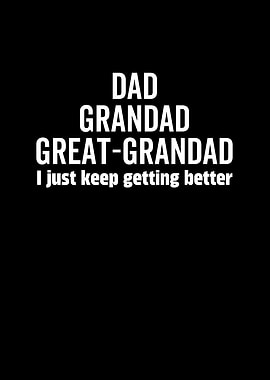 Dad Grandad GreatGrandad