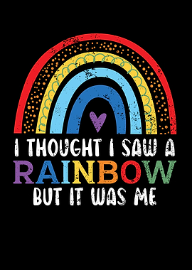 I Thought I Saw A Rainbow