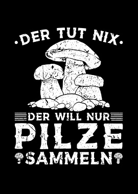 Pilz Spruch Pilzsammler