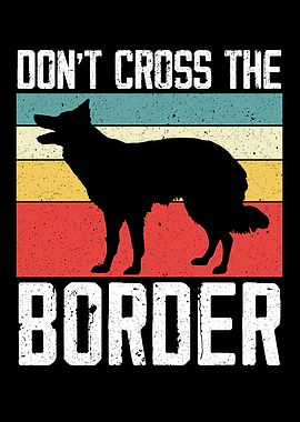 Dont Cross The Border