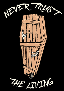 Never Trust The Living