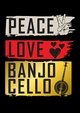 Peace Love Banjo Cello