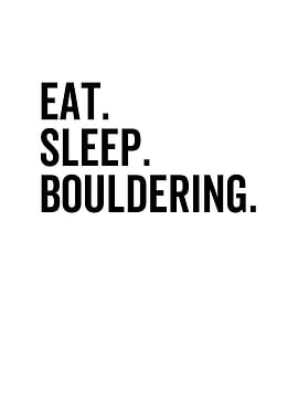 Eat Sleep Bouldering
