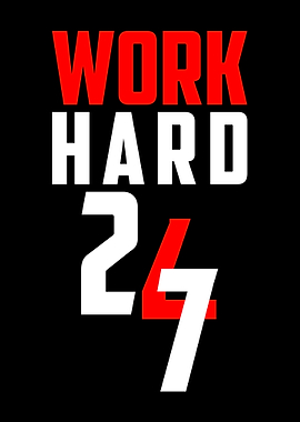Work Hard