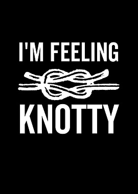 I Feel Knotty