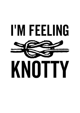 I Feel Knotty