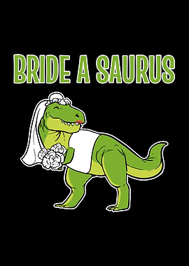 Bride A Saurus