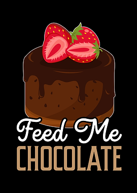 Feed Me Chocolate Cake