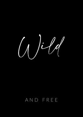 Wild and Free