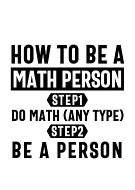 How To Be A Math Person