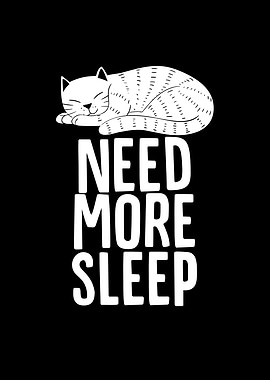 Cat Need More Sleep