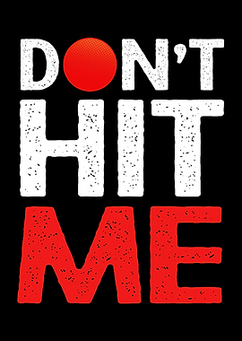 Dont Hit Me