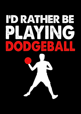 Id Rather Be Dodgeball