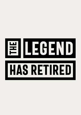 the legend has retired