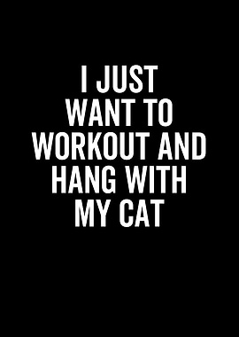 I Just Want To Workout And