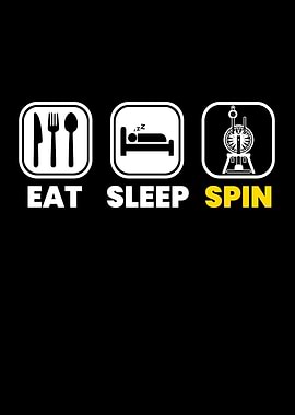 Eat Sleep Spinning Wheel