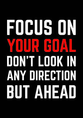 Focus On Your Goal