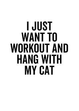 I Just Want To Workout And