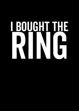 I Bought The Ring