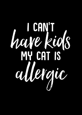 I Cant Have Kids My Cat