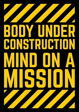 Body Under Construction