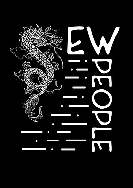 Ew people dragon