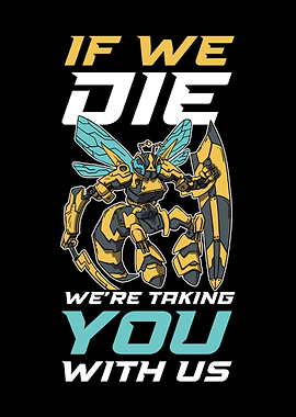 If We Die Were Taking You