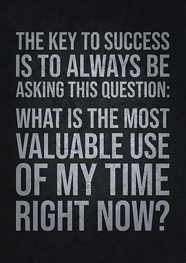 Most Valuable Use Of Time