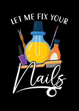 Let Me Fix Your Nails