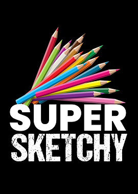 Super Sketchy Drawing Art