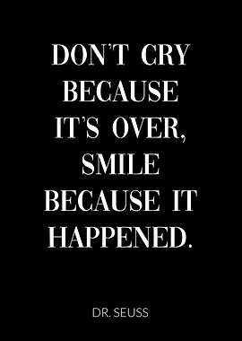 smile because it happened